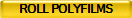 ROLL POLYFILMS