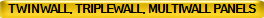 TWINWALL, TRIPLEWALL, MULTIWALL PANELS