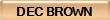 DEC BROWN